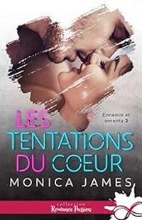 Monica James - Les tentations du coeur