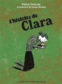 Couverture du livre L'HISTOIRE DE CLARA - A partir de 6 ans - Vincent Cuvellier