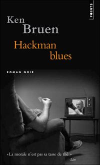 Ken Bruen - Hackman Blues