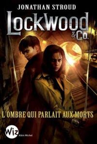 Couverture du livre L'ombre qui parlait aux morts - Jonathan Stroud