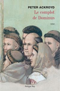 Couverture du livre Le complot de Dominus - Peter Ackroyd