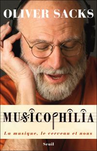 Couverture du livre Musicophilia. La musique, le cerveau et nous - Oliver Sacks