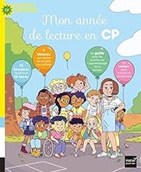 Nadine Brun Cosme - Sophie Nanteuil - Anne Loyer - Ingrid Chabbert - Christelle Chatel - Mon année de lecture en CP