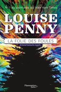 Louise Penny - La folie des foules