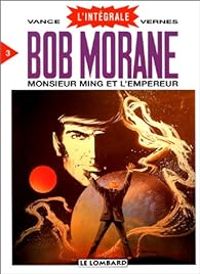 Henri Vernes - William Vance - Bob Morane - Intégrale, tome 3 