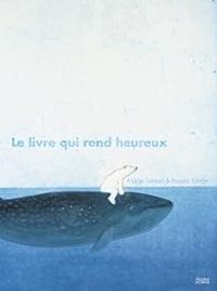 Ronald Tolman - Marije Tolman - Le livre qui rend heureux