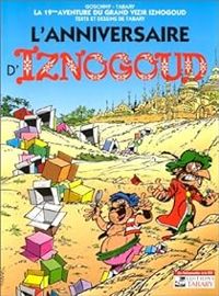 Couverture du livre L'anniversaire d'Iznogoud - Rene Goscinny - Jean Tabary