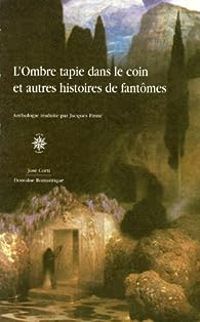 Jacques Finne - L'ombre tapie dans le coin et autres histoires de fantômes