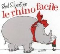 Couverture du livre Le rhino facile  - Shel Silverstein