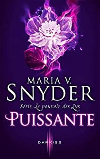 Maria V. Snyder - - Le Pouvoir des Lys