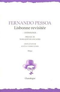 Couverture du livre Lisbonne revisitée -Anthologie- - Fernando Pessoa - Joanna Cameira Gomes