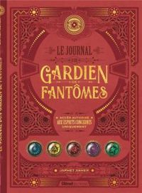 Couverture du livre Le journal d'un gardien de fantômes - Rosalind Elland Goldsmith - Japhet Asher