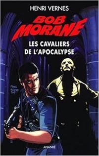 Henri Vernes - Les Cavaliers de l'Apocalypse