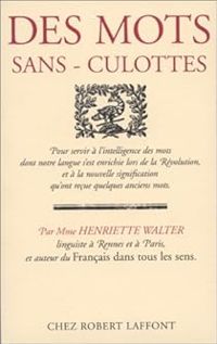 Couverture du livre Des mots sans-culottes - Henriette Walter