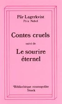 Couverture du livre Contes cruels - Le sourire éternel - Pr Lagerkvist