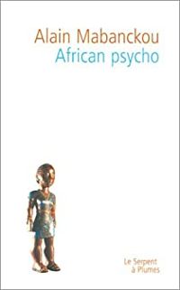 Couverture du livre African Psycho - Alain Mabanckou