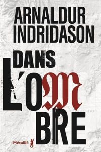 Arnaldur Indridason - Dans l'ombre