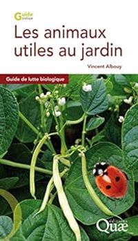 Vincent Albouy - Les animaux utiles au jardin