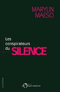 Marylin Maeso - Les Conspirateurs Du Silence - Les conspirateurs du silence