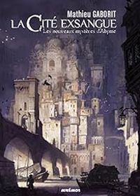 Mathieu Gaborit - Les nouveaux mystères d'Abyme