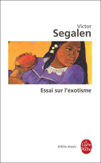 Victor Segalen - Essai sur l'exotisme