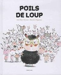 Couverture du livre Poils de loup - Jean Marc Derouen - Maureen Poignonec