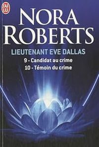 Nora Roberts - Lieutenant Eve Dallas - Intégrale