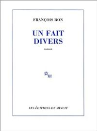 Francois Bon - Un fait divers