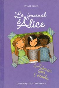 Sylvie Louis - Christine Battuz(Illustrations) - Le journal d'Alice 