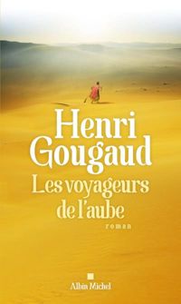 Henri Gougaud - Les Voyageurs de l'aube