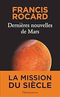 Couverture du livre Dernières nouvelles de Mars - Francis Rocard