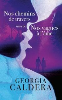 Georgia Caldera - Nos chemins de travers - Nos vagues à l'âme