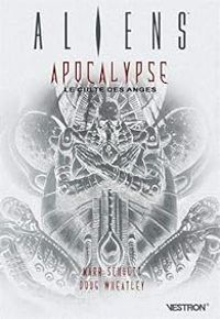 Couverture du livre Aliens - Apocalypse : Le culte des anges - Doug Wheatley