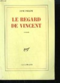 Anne Philipe - Le regard de Vincent