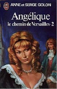 Couverture du livre Le chemin de Versailles - Anne Golon - Serge Golon