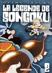 Couverture du livre La légende de Songoku - Osamu Tezuka