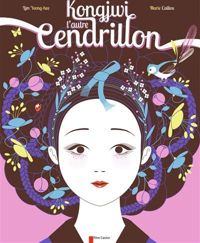 Couverture du livre Kongjwi, l'autre Cendrillon - Marie Caillou - Yeong Hee Lim