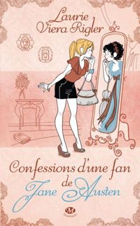 Couverture du livre Confessions d'une fan de Jane Austen - Laurie Viera Rigler