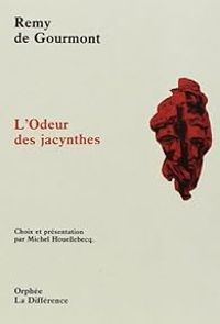 Remy De Gourmont - L'Odeur des jacynthes