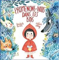 Benedicte Riviere - Promenons-nous dans les bois