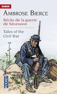 Ambrose Bierce - Tales of the Civil War 