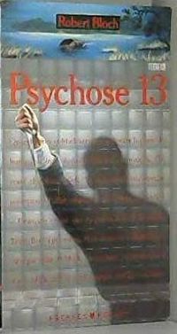 Robert Bloch - Psychose 13