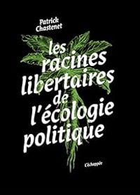 Patrick Troude Chastenet - Les racines libertaires de l’écologie politique