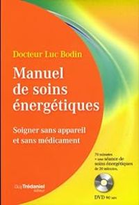 Couverture du livre Manuel de soins énergétiques  - Luc Bodin