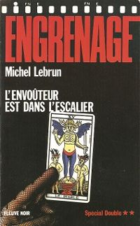 Michel Lebrun - L'envoûteur est dans l'escalier