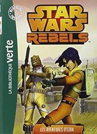 Ryder Windham -  Lucasfilm - Star Wars Rebels 01 - Les aventures d'Ezra