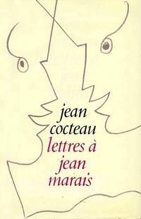 Jean Cocteau - Lettres à Jean Marais