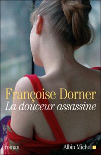 Françoise Dorner - La Douceur assassine