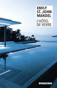 Emily St John Mandel - L'hôtel de verre