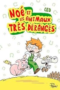  Ced - Noé et les animaux très dérangés